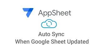 Auto Update Appsheet App If Google Sheets is Updated