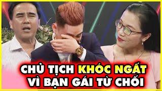 Bị bạn gái TỪ CHỐI HẸN HÒ, chàng chủ tịch BẬT KHÓC NỨC NỞ khiến MC Quyền Linh XÚC ĐỘNG I BMHH