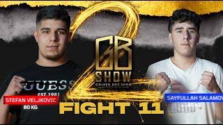 Goldenboyshow II / STEFAN VELJKOVIC VS SAYFULLAH SALAMOV (MMA)