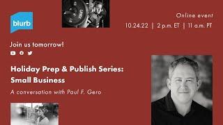 Holiday Prep & Publish: Small Business | A Conversation with Paul F. Gero