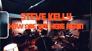 Steve Kelly - How Are We Here Again ft. Naughty Professor (Live from Wild Child Studios)