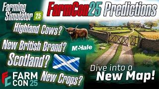 FarmCon 25 Predictions: British Map To Be Confirmed?