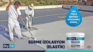 Sürme İzolasyon - Elastomerik Reçine Esaslı, Likit Membran I Dryfix Izolator