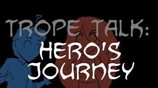 Trope Talk: The Hero's Journey