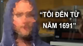 Người đàn ông này tuyên bố mình bất tử và lịch sử không thể chứng minh điều ngược lại | Thiên Hà TV