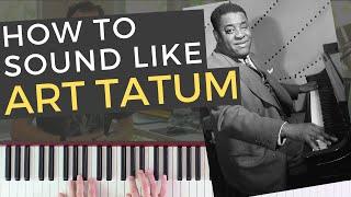 How to Sound Like Art Tatum [Jazz Piano Tutorial]