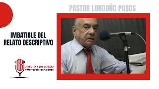 Pastor Londoño Pasos en Directo y Sin Barrera con los #NarradoresDeAmerica