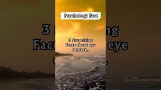 3 Surprising Facts About Eye Contact | Psychology Fact #shorts #psychologyfacts