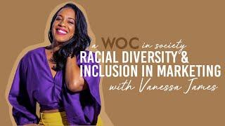 EP 1:Racial Diversity and Inclusion in Marketing | A WOC in Society