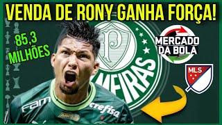 AGORA! VENDA DE RONY GANHA FORÇA! R$85,3 MILHÕES | TIMES DA MLS ESTÃO INTERESSADOS