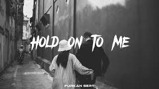 Furkan Sert - Hold On The Me