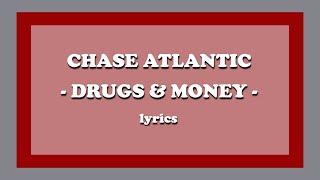 Drugs & Money - Chase Atlantic (Lyrics)