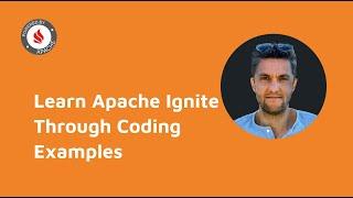 Learn Apache Ignite Through Coding Examples