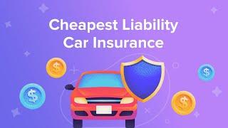 Cheapest Liability Car Insurance