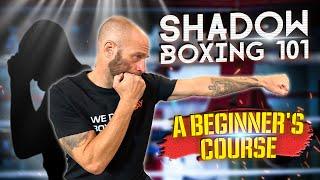 How to Shadow Box | Shadow Boxing 101: A Beginner's Course