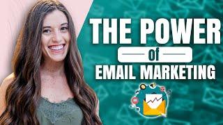 The Power of Email Marketing: 10 Reasons Why Email Marketing Is Important In 2021