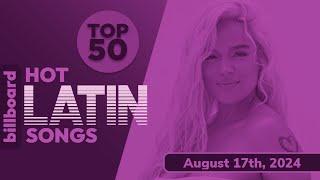 Billboard Hot Latin Songs Top 50 (August 17th, 2024)