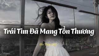 Nhạc Chill Buồn Tâm Trạng | Nhạc Buồn Xu Hướng TikTok - Những Bản Lofi Buồn Chill Nhẹ Nhàng Hay Nhất