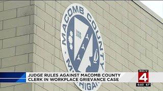 Judge rules against Macomb County clerk in workplace grievance case