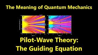 Pilot Wave Theory - The Guiding Equation