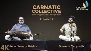 Udupa Foundation | Carnatic Collective | Episode 13 | Bhajan I Anoor AnanthaKrishna Sharma | Sumanth