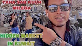 Kuwait Ka Chor Bajar || Hidden Market in Kuwait 