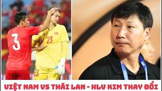 Đội tuyển Việt Nam vs Thái Lan - HLV Kim Sang Sik thay đổi toàn diện