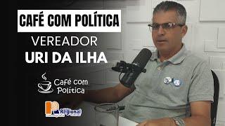 VEREADOR URI DA ILHA (PP) NO CAFÉ COM POLÍTICA | RÁDIO REGIONAL FM 09/10/2024