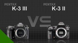 Pentax K-3 Mark III vs K-3 Mark II