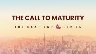 "The Call to Maturity" by Ps Vernon Quek