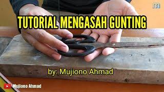 Tutorial Mengasah Gunting ️ Super Tajam...‼️ by: Mujiono Ahmad