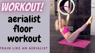 aerialist floor workout