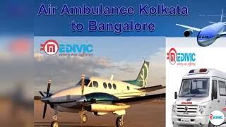 Very Low Cost Charter Air Ambulance in Kolkata –Medivic Air Ambulance Kolkata to Delhi