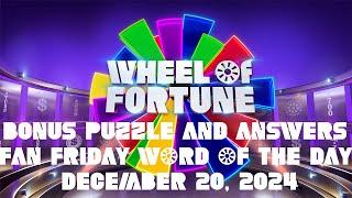 WHEEL OF FORTUNE DECEMBER 20 2024 FULL EPISODE FAN FRIDAY, BONUS PUZZLE & Answers Recap Today Friday