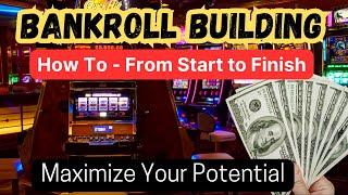 How to Bankroll Build On Slots - Steps on How We Do It. Maximize Your Potential for Success