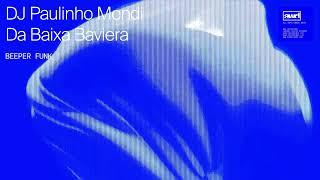 DJ Paulinho Mondi Da Baixa Baviera - Beeper Funk