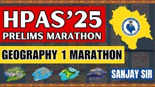 HAS Prelims 2025 Marathon Geography 1 | Daily Live Marathon | HPAS Prelims Marathon #has2025