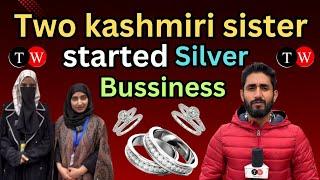 Kashmiri sisters shine with their new silver jewelry business