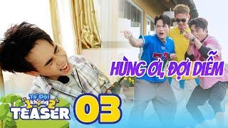 Teaser Tập 3-Tổ Đội "1 Không 2": Dương Lâm, Võ Tấn Phát "đánh hơi" giải cứu Quang Hùng MasterD