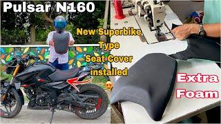 Pulsar N160 New Superbike Type Seat Cover With Extra Cushioning ￼|| Seat Modification || Modified