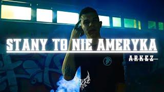 ARKEZ - Stany to nie Ameryka (prod. JORDAN BEATS)  [official video]