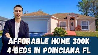 Affordable Home  4 Bedrooms, 2 Car Garage, Big Lot for $300 000 in Poinciana Florida  House Tour!