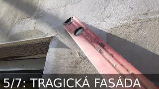 Amatéři v akci 5/7: tragická fasáda