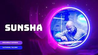 Sunsha - Breakbeat Express / Cathouse / Tallinn