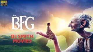 BFG - DJ SMITH 2024 LATEST ADVENTURE MOVIE