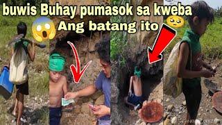 PART1 Batang lalaki buwis Buhay pumasok sa kweba para makatulong sa kanyang pamilya at pag aaral