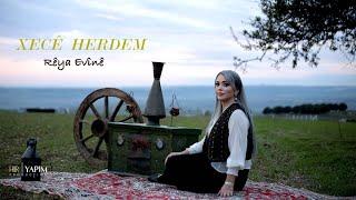 XECÊ HERDEM–Rêya Evîne