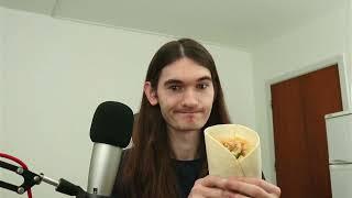 Literally just me eating a tortilla wrap.