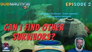 "Can I Find Other Survivors?" SUBNAUTICA Episode 2