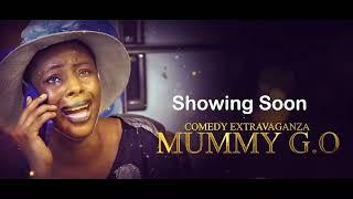 Mummy G.O - Comedy Extravaganza Series Starring Aishat Lawal, Londoner, Sisi Quadri, No Network